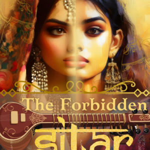 The Forbidden Sitar