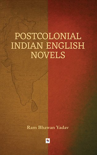 Postcolonial Indian English Novels